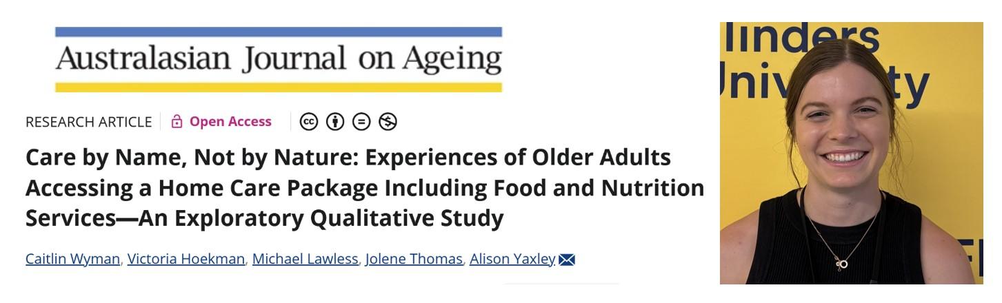 AJA image featuring Caitlin Wyman and the title of the study: Care by Name, Not by Nature: Experience of older adults accessing a Home Care Package